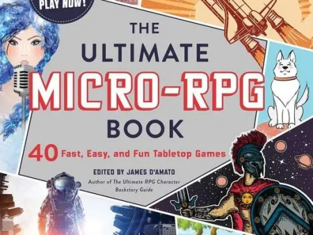 The Ultimate Micro-RPG Book: 40 Tabletop Games Supply